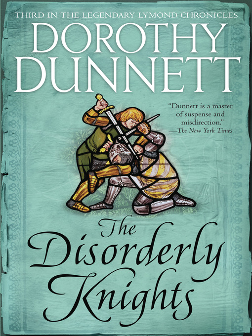 Title details for The Disorderly Knights by Dorothy Dunnett - Wait list